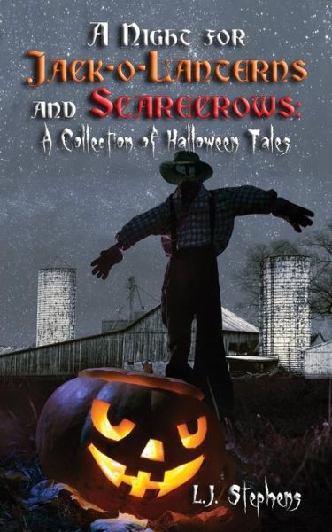 Cover for L J Stephens · A Night for Jack-o-Lanterns and Scarecrows (Paperback Book) (2019)