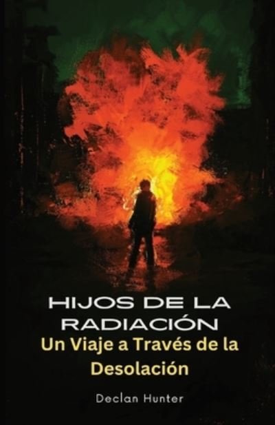 Cover for Declan Hunter · Hijos de la Radiación (Bok) (2023)