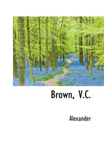 Cover for Alexander · Brown, V.c. (Paperback Book) (2009)