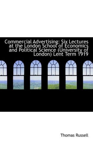 Cover for Thomas Russell · Commercial Advertising: Six Lectures at the London School of Economics and Political Science (Univer (Paperback Book) (2009)