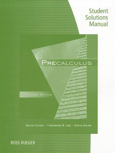 Student Solutions Manual for Cohen / Lee / Sklar's Precalculus, 7th - David Cohen - Bücher - Cengage Learning, Inc - 9781111428242 - 2. März 2011