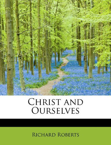 Cover for Richard Roberts · Christ and Ourselves (Paperback Book) (2009)