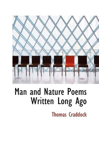 Cover for Thomas Craddock · Man and Nature  Poems Written Long Ago (Hardcover Book) (2009)