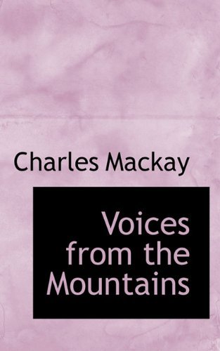 Cover for Charles Mackay · Voices from the Mountains (Hardcover bog) (2009)
