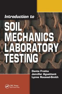 Cover for Fratta, Dante (University Of Wisconsin-Madison, USA) · Introduction to Soil Mechanics Laboratory Testing (Hardcover Book) (2017)