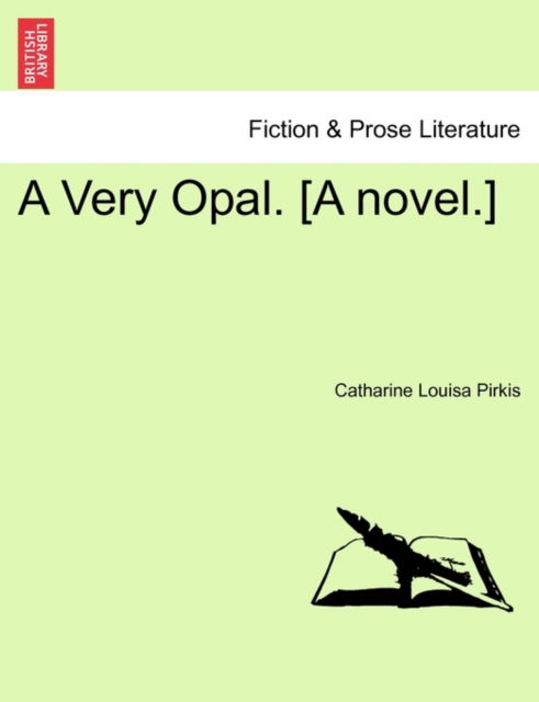 Cover for Catharine Louisa Pirkis · A Very Opal. [a Novel.] (Paperback Book) (2011)