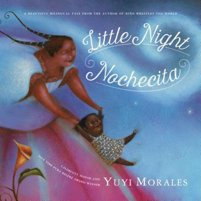 Cover for Yuyi Morales · Little Night / Nochecita (Pocketbok) (2016)