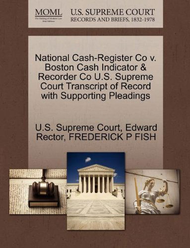 Cover for Frederick P Fish · National Cash-register Co V. Boston Cash Indicator &amp; Recorder Co U.s. Supreme Court Transcript of Record with Supporting Pleadings (Paperback Book) (2011)