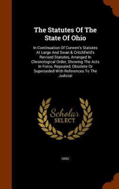 The Statutes of the State of Ohio - Ohio - Books - Arkose Press - 9781343696242 - September 29, 2015