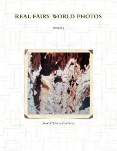 Cover for World Fairy Hunters · Real Fairy World Photos (Paperback Bog) (2017)