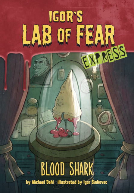 Cover for Dahl, Michael (Author) · Blood Shark! - Express Edition - Igor's Lab of Fear - Express Editions (Taschenbuch) (2021)