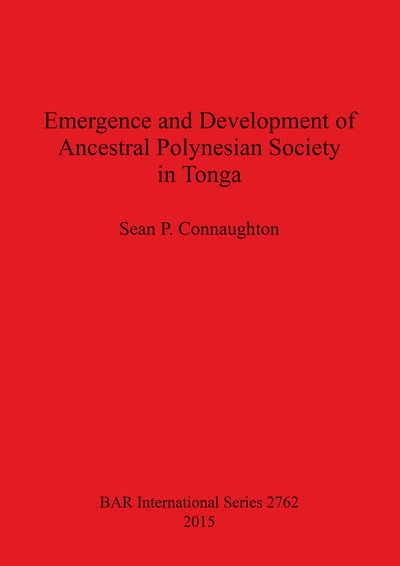 Cover for Sean P. Connaughton · Emergence and Development of Ancestral Polynesian Society in Tonga (Paperback Bog) (2015)