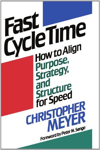 Fast Cycle Time: How to Align Purpose, Strategy, and Structure for Speed - Christopher Meyer - Books - Free Press - 9781416576242 - September 7, 2007