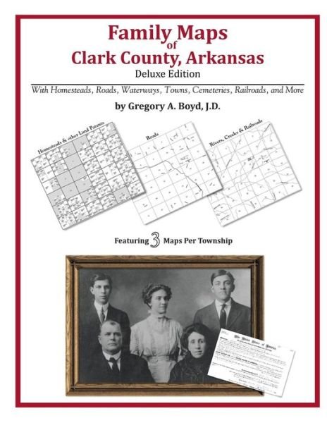 Cover for Gregory a Boyd J.d. · Family Maps of Clark County, Arkansas (Pocketbok) (2010)