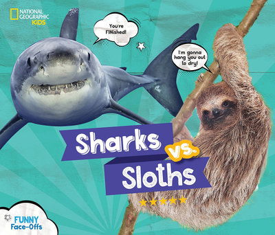 Sharks vs. Sloths - Julie Beer - Kirjat - National Geographic - 9781426335242 - tiistai 10. syyskuuta 2019