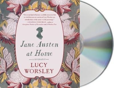 Cover for Lucy Worsley · Jane Austen at Home A Biography (CD) (2017)