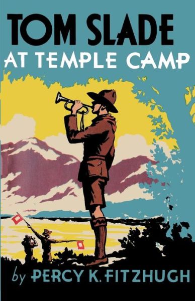 Cover for Percy Keese Fitzhugh · Tom Slade at Temple Camp (Paperback Book) (2012)