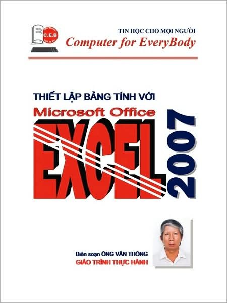 Easy Ms Excel 2007 - Thong Ong - Books - AuthorHouse - 9781438992242 - September 10, 2009