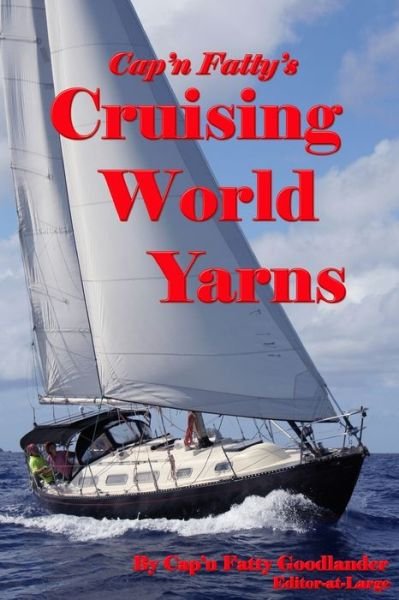 Cover for Cap'n Fatty Goodlander · Cruising World Yarns (Pocketbok) (2008)