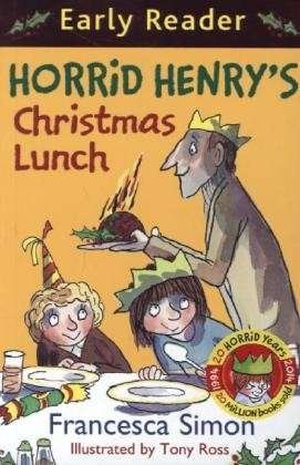 Cover for Francesca Simon · Horrid Henry Early Reader: Horrid Henry's Christmas Lunch: Book 29 - Horrid Henry Early Reader (Taschenbuch) (2014)