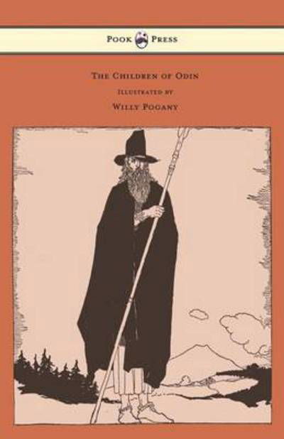 The Children of Odin - Illustrated by Willy Pogany - Padraic Colum - Livres - Pook Press - 9781447477242 - 25 février 2013