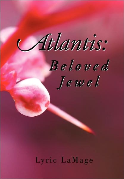 Cover for Lyric Lamage · Atlantis: Beloved Jewel (Paperback Book) (2010)