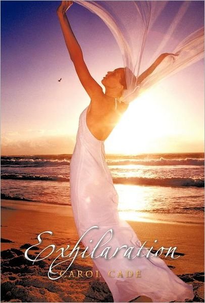 Cover for Carol Cade · Exhilaration (Hardcover Book) (2011)
