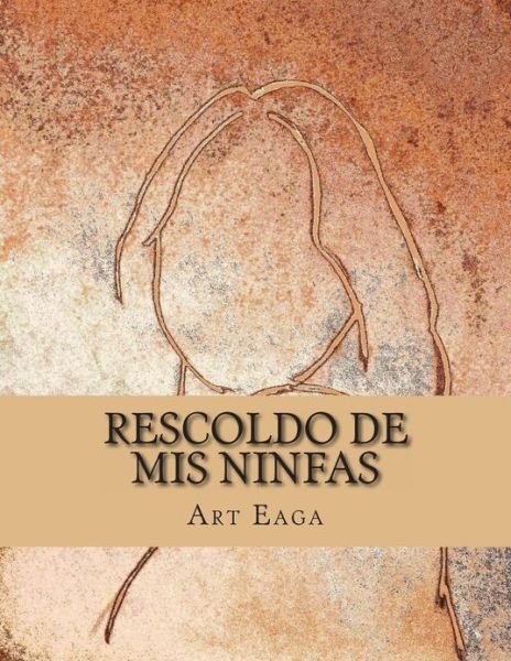 Cover for Susy Arteaga · Rescoldo De Mis Ninfas (Paperback Book) (2011)