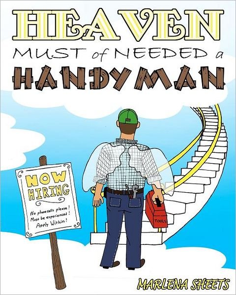 Cover for Marlena Sheets · Heaven Must of Needed a Handyman (Paperback Book) (2012)