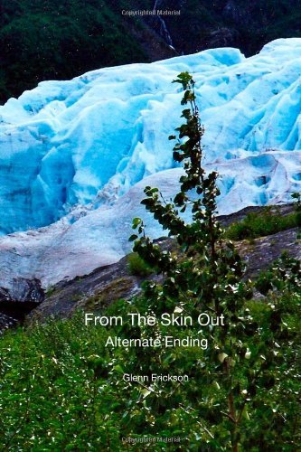 Cover for Glenn Erickson · From the Skin Out: Alternate Ending (Paperback Book) (2012)