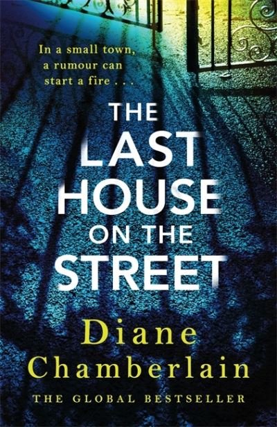 Cover for Diane Chamberlain · The Last House on the Street: A gripping, moving story of family secrets from the bestselling author (Paperback Book) (2022)