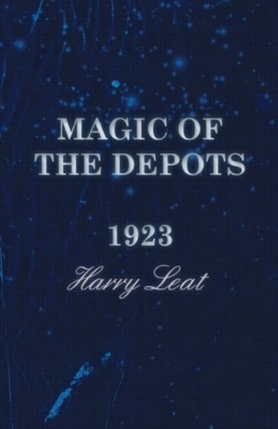Cover for Harry Leat · Magic of the Depots - 1923 (Paperback Bog) (2016)