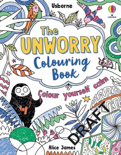 Colour Yourself Calm - Unworry - Alice James - Livros - Usborne Publishing Ltd - 9781474983242 - 3 de março de 2022