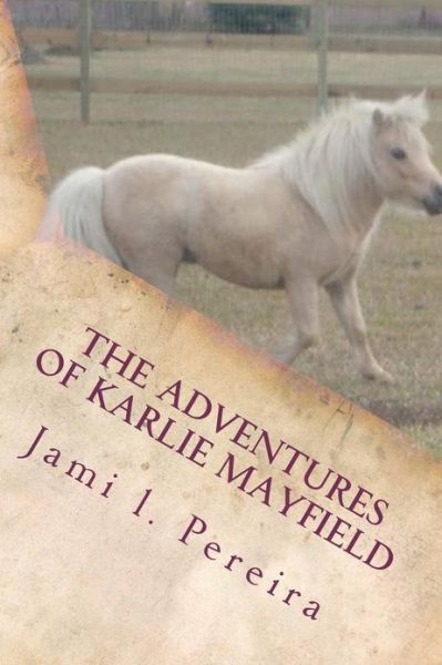 Cover for Jami L Pereira · The Adventures of Karlie Mayfield: Unforgettable Fall (Paperback Book) (2013)