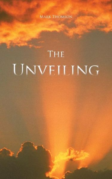 Cover for Mark Thomson · The Unveiling (Paperback Book) (2013)