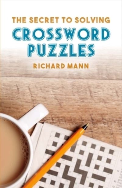 Cover for Richard Mann · The Secret to Solving Crossword Puzzles, Volume 1 (Paperback Book) (2017)