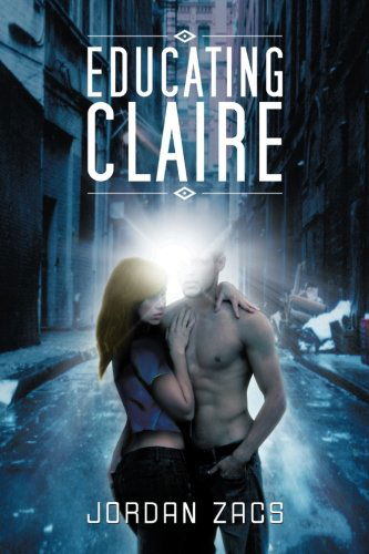 Cover for Jordan Zacs · Educating Claire (Paperback Book) (2013)