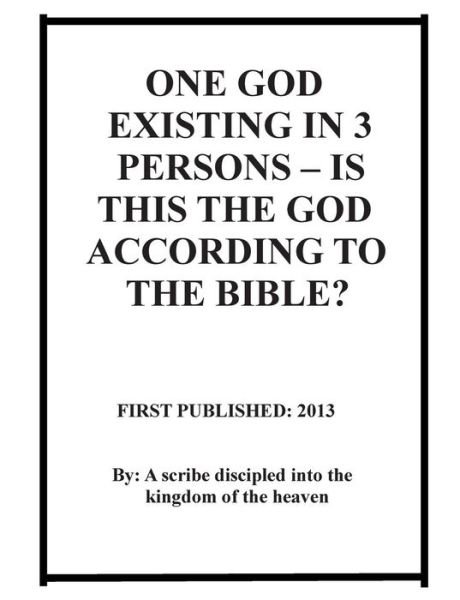Cover for Repsaj Jasper · One God Existing in 3 Persons - is This the God According to the Bible? (Pocketbok) (2013)