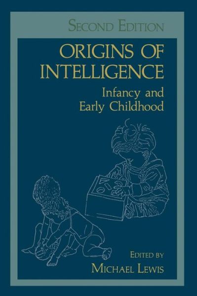 Cover for Michael Lewis · Origins of Intelligence: Infancy and Early Childhood (Paperback Book) [Softcover reprint of the original 1st ed. 1983 edition] (2013)