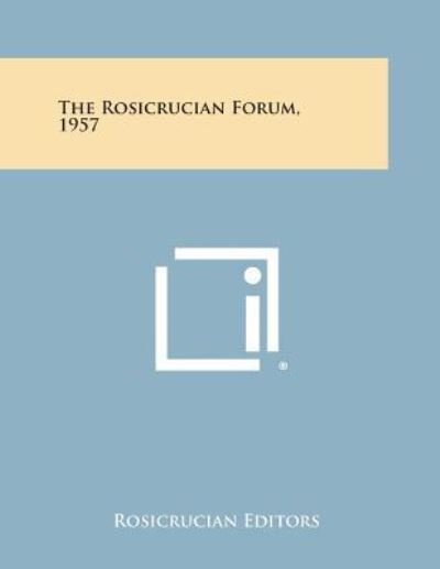 Cover for Rosicrucian Editors · The Rosicrucian Forum, 1957 (Paperback Bog) (2013)