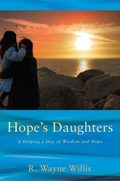 Cover for R Wayne Willis · Hope's Daughters (Gebundenes Buch) (2014)