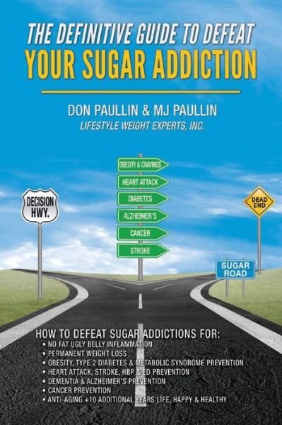 Cover for Don Paullin · The Definitive Guide to Defeat Your Sugar Addiction (Paperback Book) (2015)