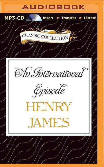 Cover for Henry James · An International Episode (MP3-CD) (2015)