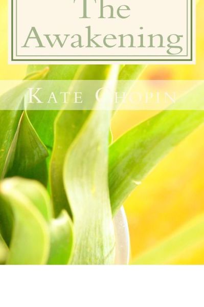 Cover for Kate Chopin · The Awakening: and Selected Short Stories (Taschenbuch) (2014)