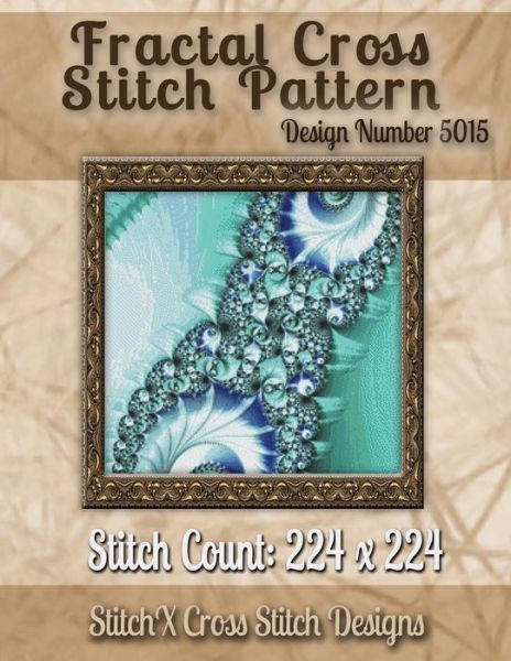 Cover for Tracy Warrington · Fractal Cross Stitch Pattern: Design No. 5015 (Paperback Book) (2014)