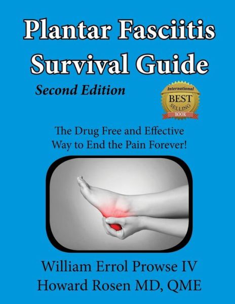 Cover for Wiliam Errol Prowse Iv · Plantar Fasciitis Survival Guide: the Ultimate Program to Beat Plantar Fasciitis! (Paperback Book) (2014)