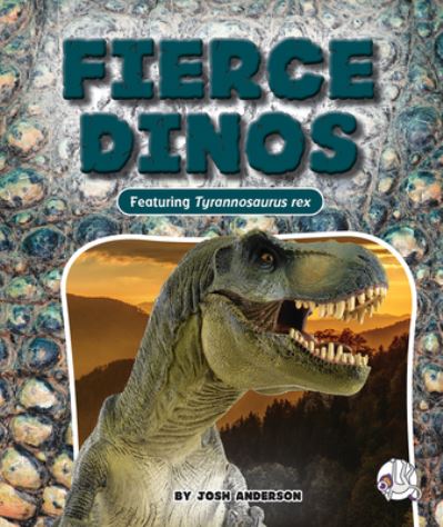 Cover for Josh Anderson · Fierce Dinos (Book) (2023)