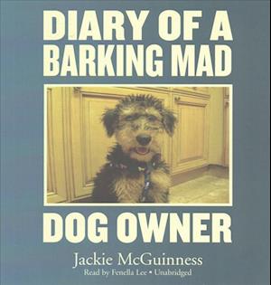 Cover for Jackie McGuinness · Diary of a Barking Mad Dog Owner (CD) (2017)