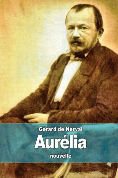 Cover for Gerard De Nerval · Aurelia (Paperback Bog) (2015)