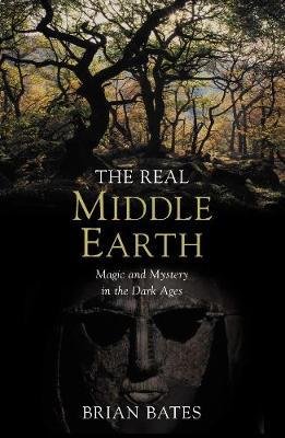 Cover for Brian Bates · The Real Middle-Earth (Paperback Book) (2018)